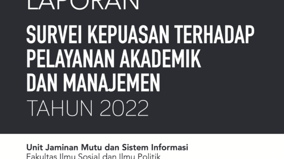 Laporan Kepuasan Layanan Akademik dan Manajemen FISIP UHO 2022